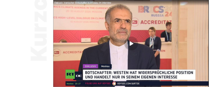 Screenshot_2024_09_01_at_13_50_09_Exklusiv_Iranischer_Botschafter_in_Moskau_im_Interview_RT_DE