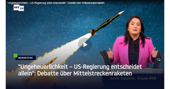 Screenshot_2024_10_19_at_10_04_52_Ungeheuerlichkeit_US_Regierung_allein_entscheidet_Bundestag_debattiert_Mittelstreckenraketen_RT_DE Screenshot_2024_10_19_at_10_04_52_Ungeheuerlichkeit_US_Regierung_allein_entscheidet_Bundestag_debattiert_Mittelstreckenraketen_RT_DE