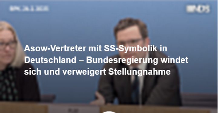 Screenshot_2025_03_03_at_21_28_18_Asow_Vertreter_mit_SS_Symbolik_in_Deutschland_Bundesregierung_windet_sich_und_verweigert_Stellungnahme