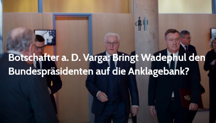 Screenshot_2025_05_26_at_15_22_38_Botschafter_a._D._Varga_Bringt_Wadephul_den_Bundespr_sidenten_auf_die_Anklagebank