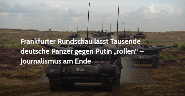 Screenshot_2025_07_09_at_09_51_43_Frankfurter_Rundschau_l_sst_Tausende_deutsche_Panzer_gegen_Putin_rollen_Journalismus_am_Ende
